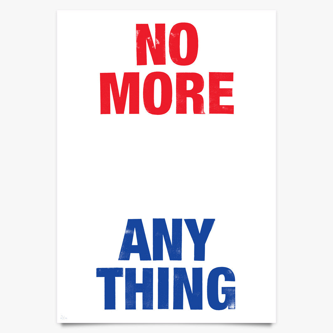 No More Any Thing - Art Print by Eike König | Another Fine Mess